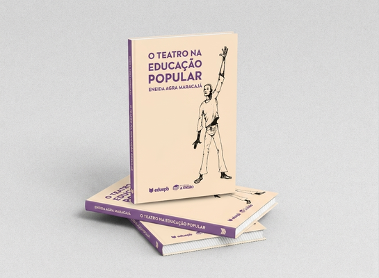 Em CG: Editora A União e Eduepb lançam livro de Eneida Agra Maracajá sobre o teatro na educação popular